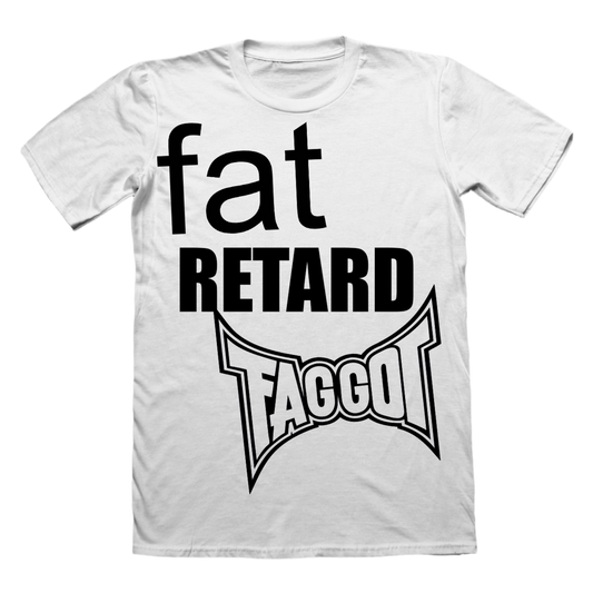 Fat Retard Faggot And I Have A Gun T-Shirt White *PREORDER* HARDCORE THOUGHTS X JUNA COLLAB