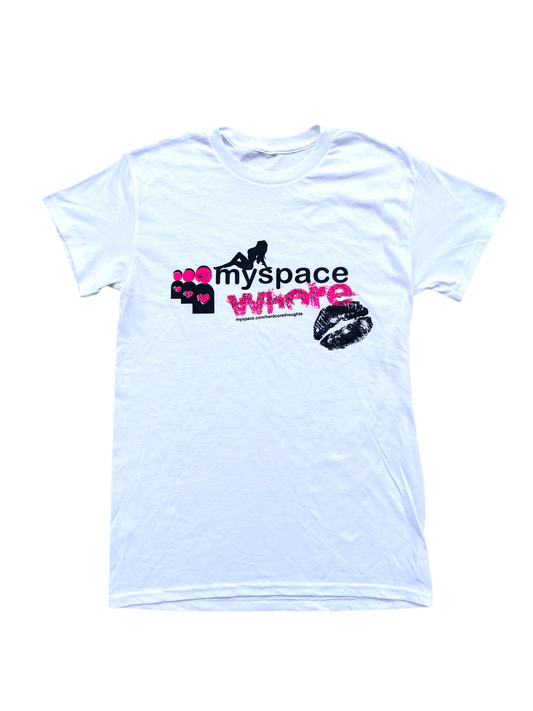 MYSPACE WHORE SHIRT