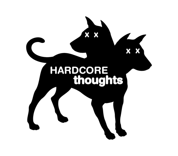 HARDCORE THOUGHTS